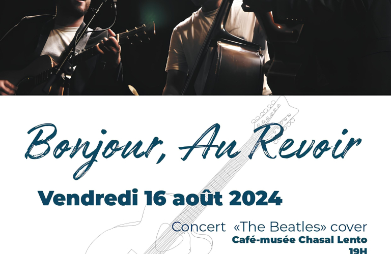 Concert de Bonjour - Au revoir (The beatles) Le 16 août 2024